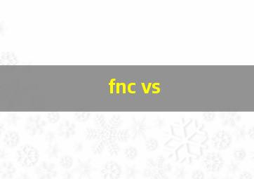 fnc vs